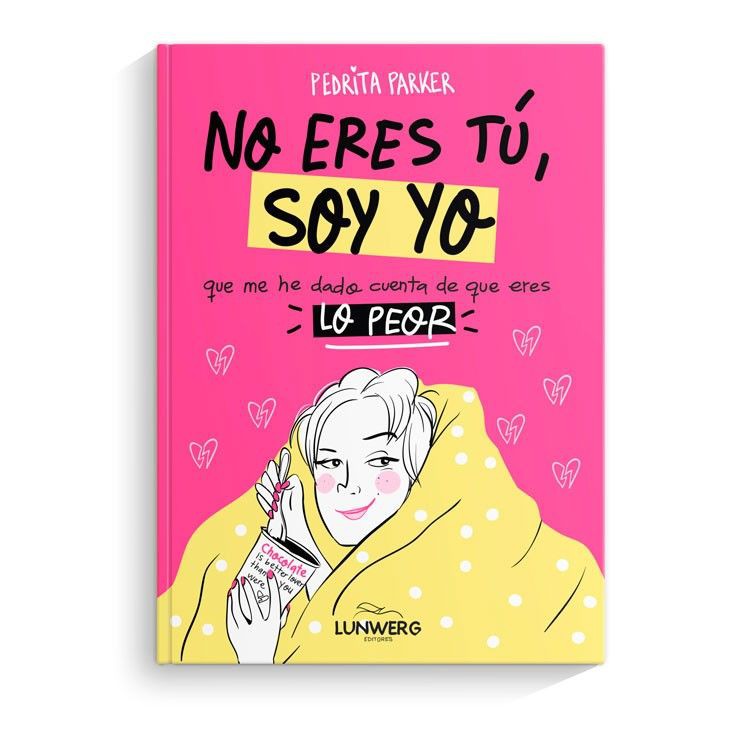 No eres tú, soy yo que me he dado cuenta de que eres lo peor