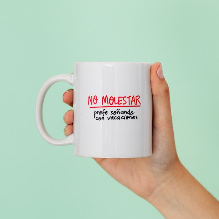Taza No molestar, profe soñando con vacaciones