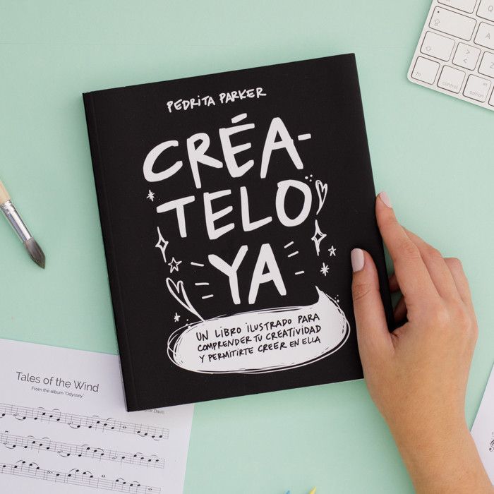 Créatelo Ya - Un libro ilustrado para comprender tu creatividad y permitirte creer en ella